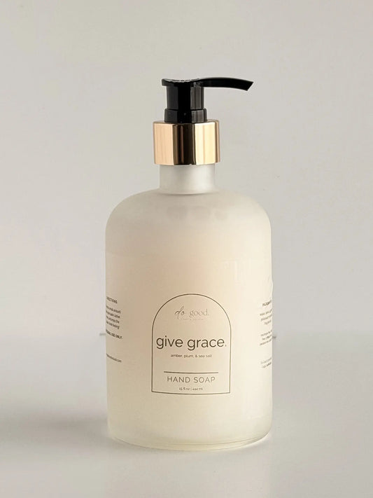 Give Grace. Liquid Hand Soap Do Good Candle Studio