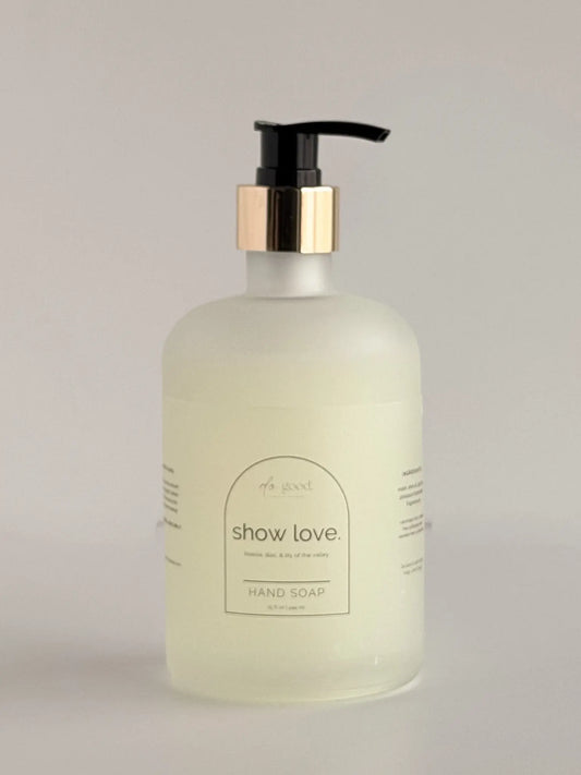 Show Love. Liquid Hand Soap Do Good Candle Studio
